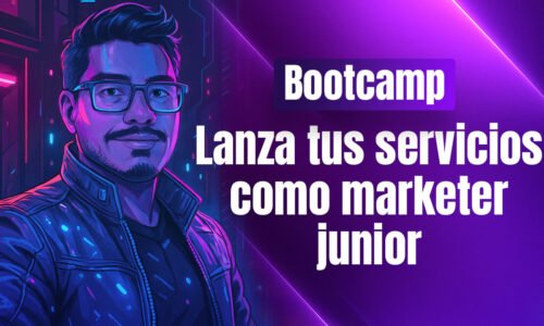 Bootcamp: Lanza tu carrera como Marketer Junior