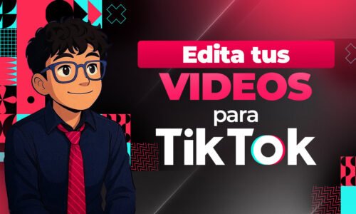 Edita tus videos para TikTok