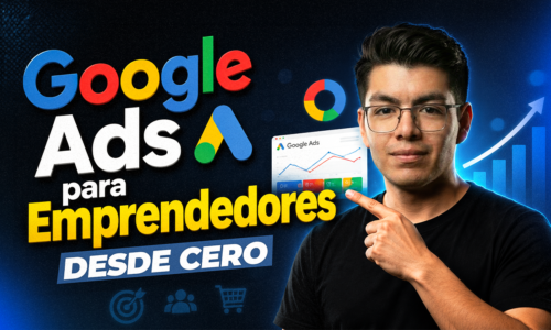 Google Ads para Emprendedores desde cero